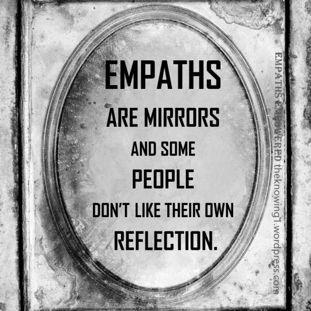 The Mirror Effect of an Empath & Why Some People Instantly Dislike You | Empaths Empowered