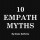 10 EMPATH MYTHS